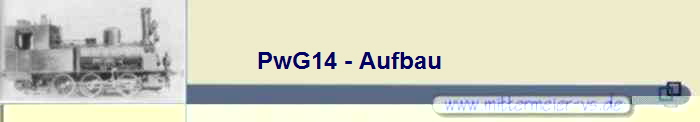 PwG14 - Aufbau PwG14 - Aufbau